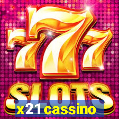 x21 cassino